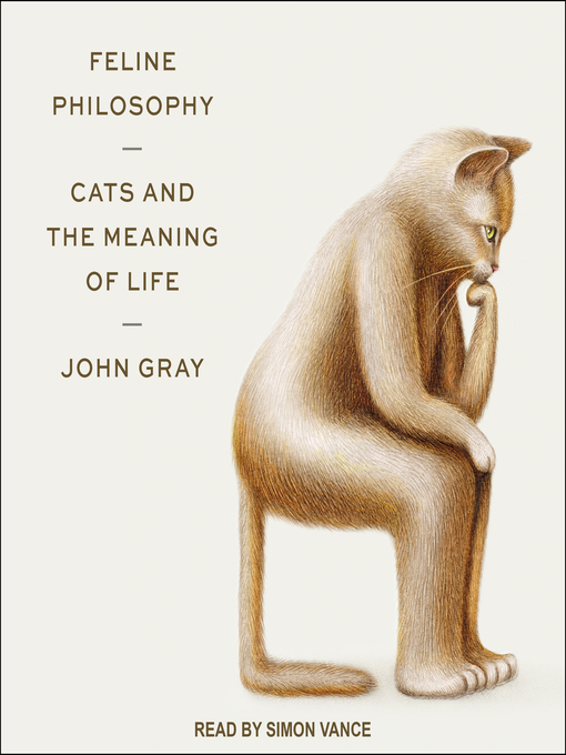 Title details for Feline Philosophy by John Gray - Available